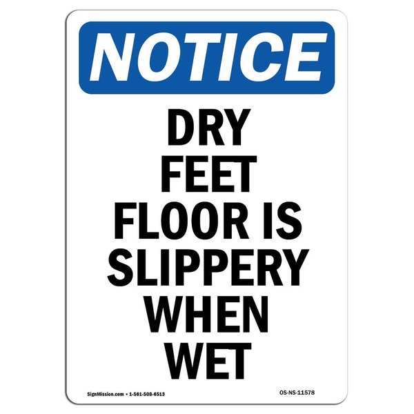 Signmission OSHA Sign, Dry Feet Floor Is Slippery When Wet, 14in X 10in, 10" W, 14" H, Portrait, D-1014-V-11578 OS-NS-D-1014-V-11578